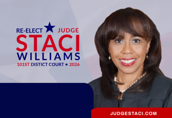 Re-Elect Judge Staci Williams for 101st District Court